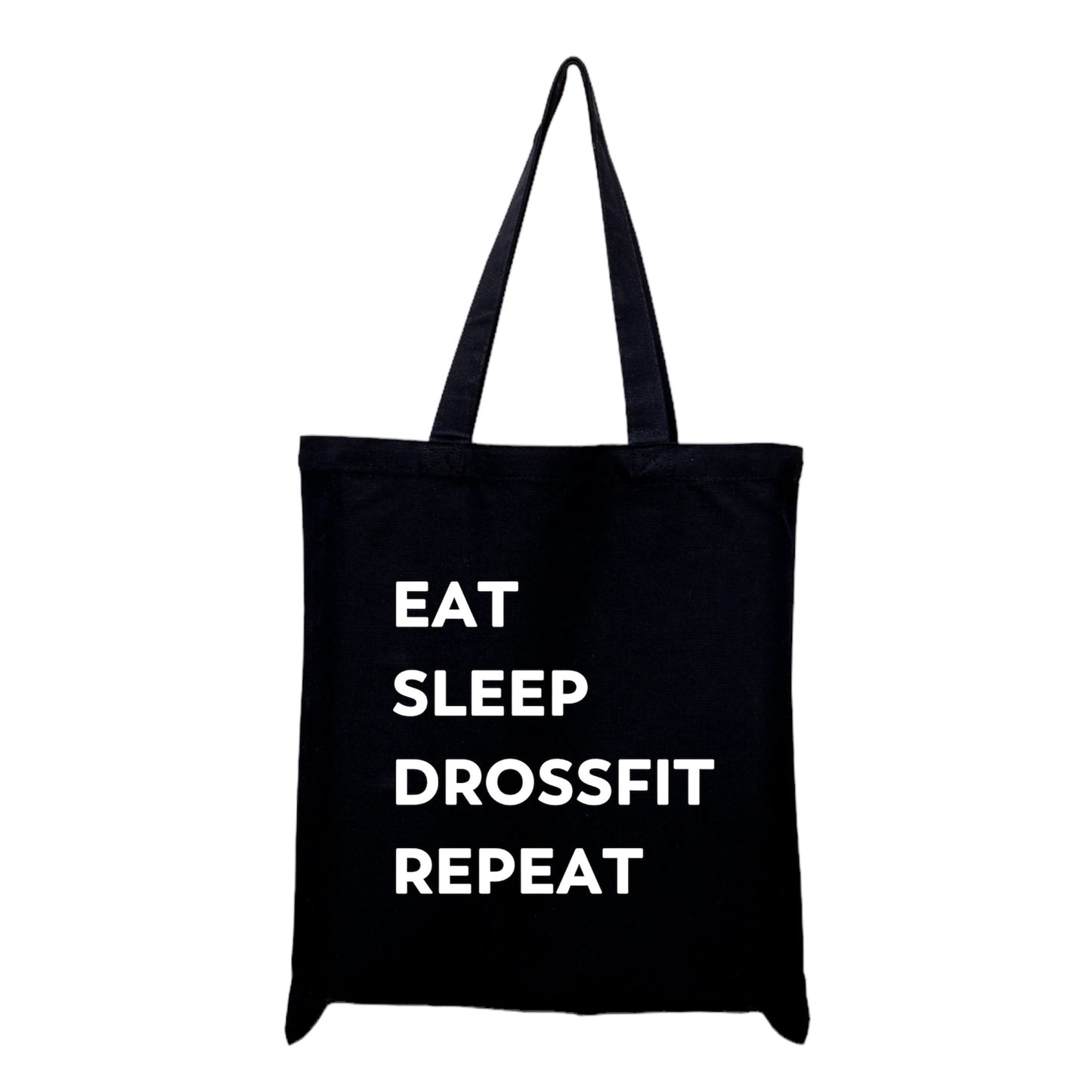 EAT SLEEP DROSSFIT REPEAT TOTE
