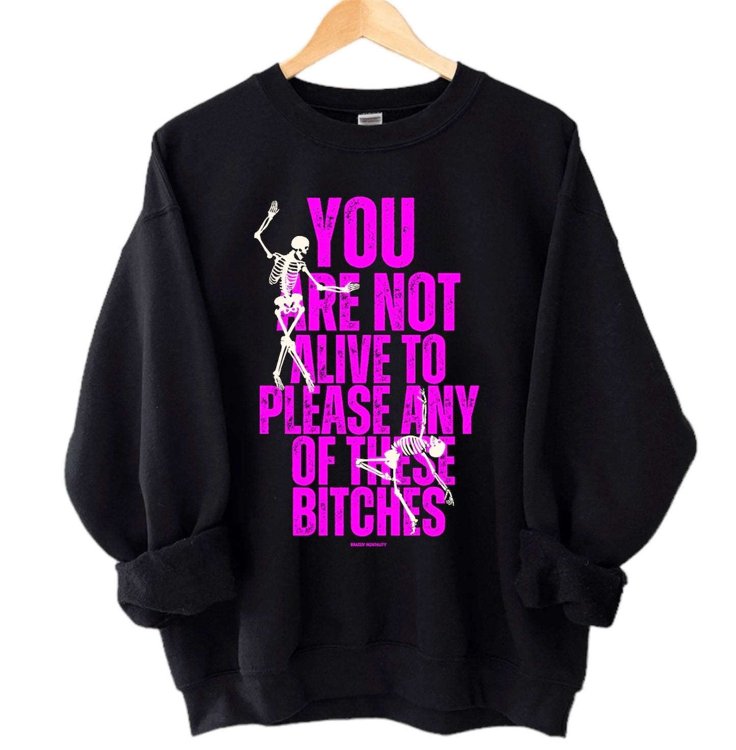YOU ARE NOT ALIVE TO PLEASE THESE B*TCHES