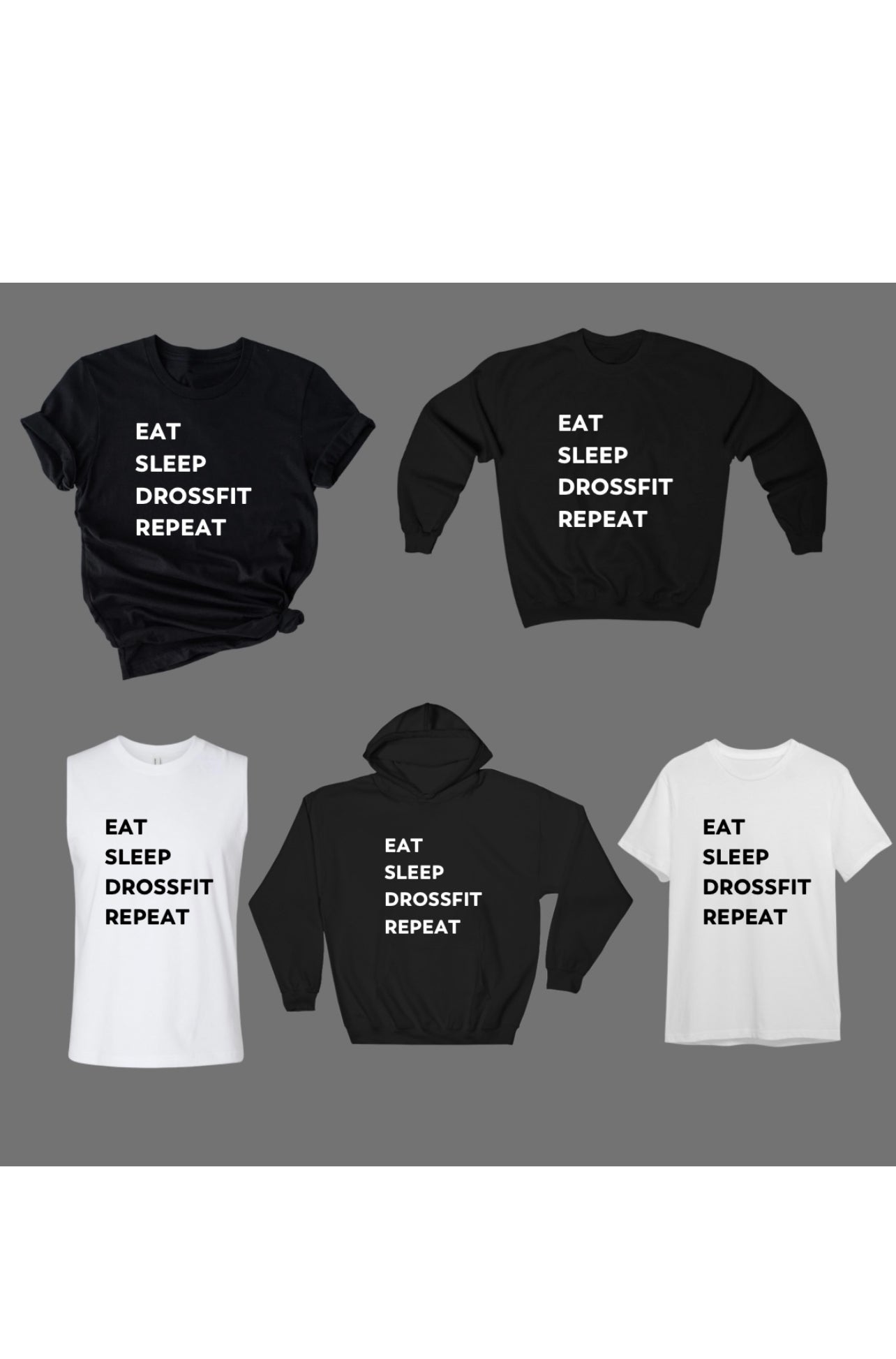 EAT SLEEP DROSSFIT REPEAT