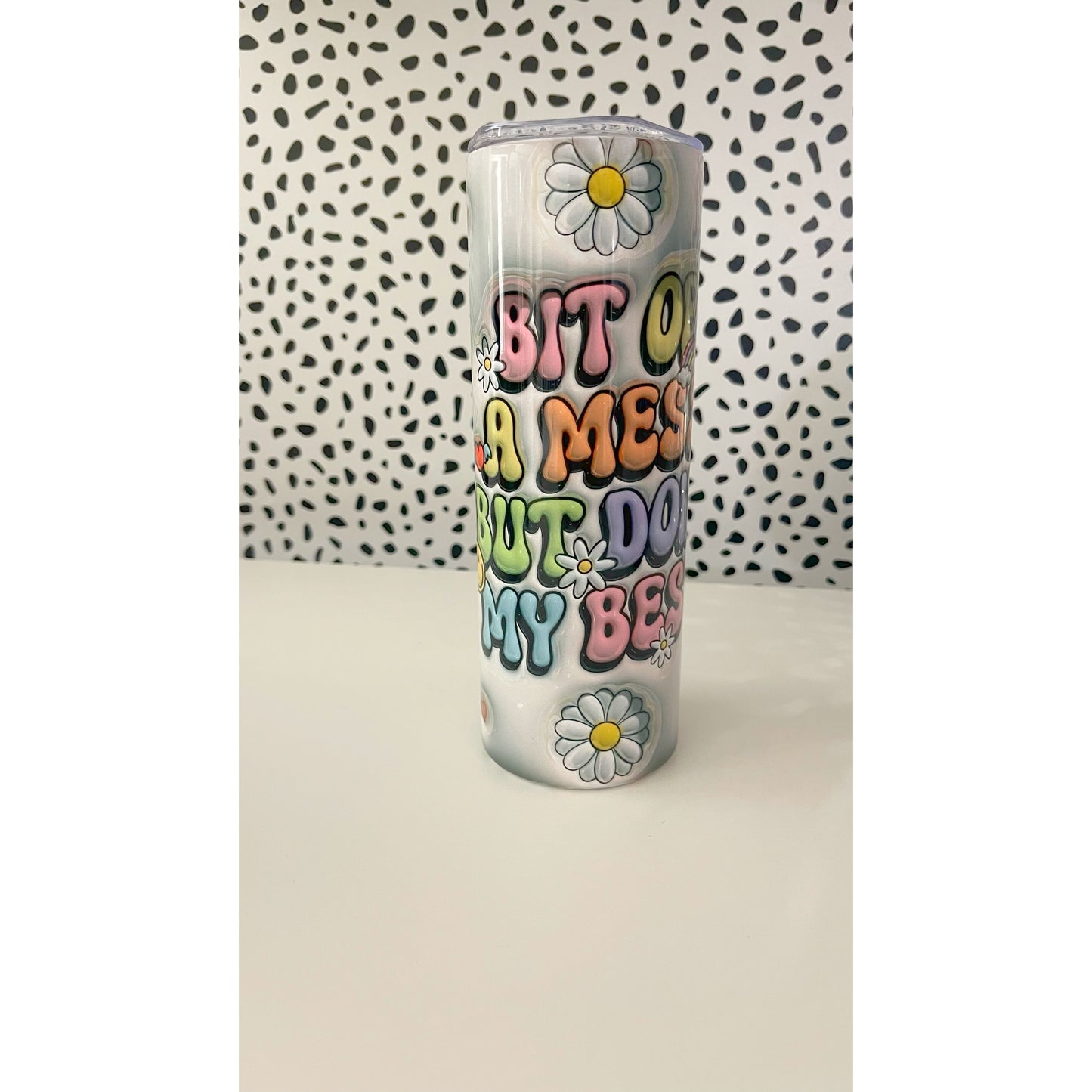 Bit of a mess but trying my best 20 oz tumbler
