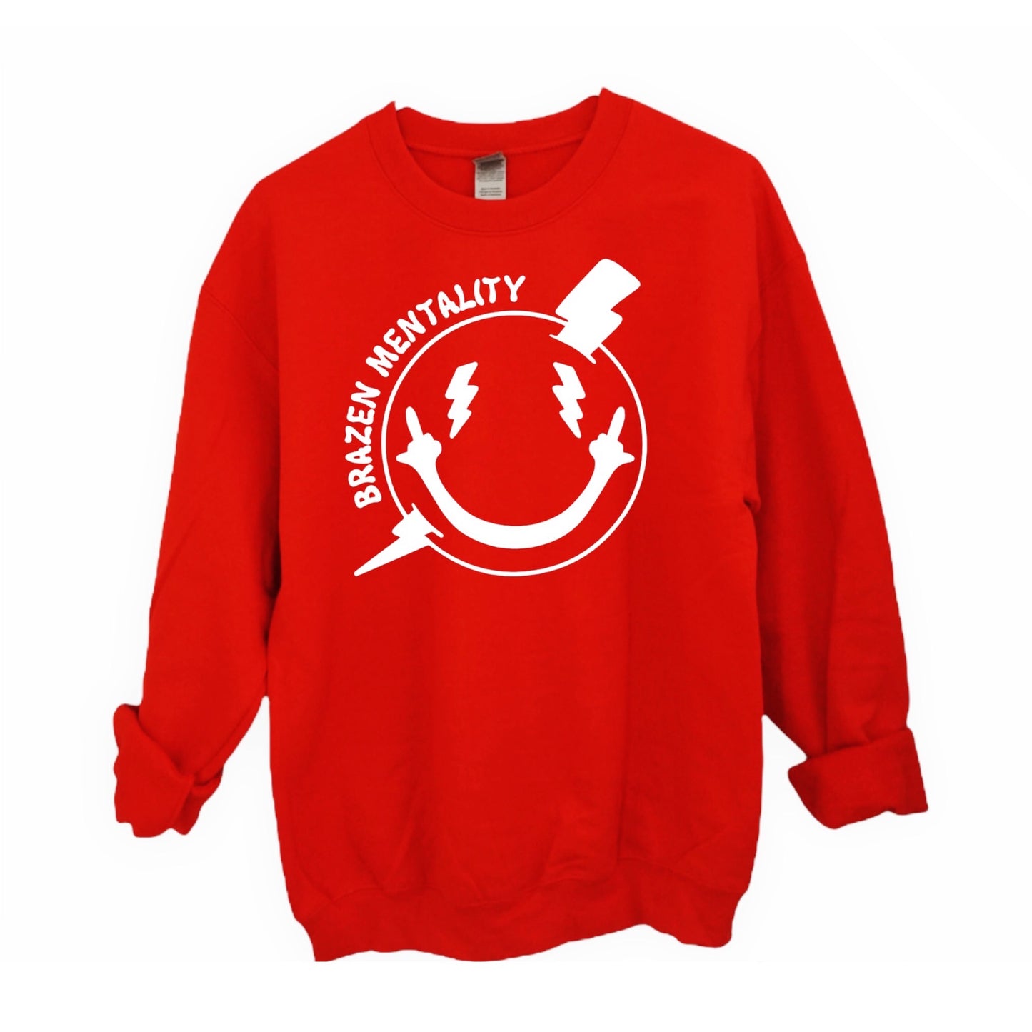 Brazen Mentality Sweatshirt