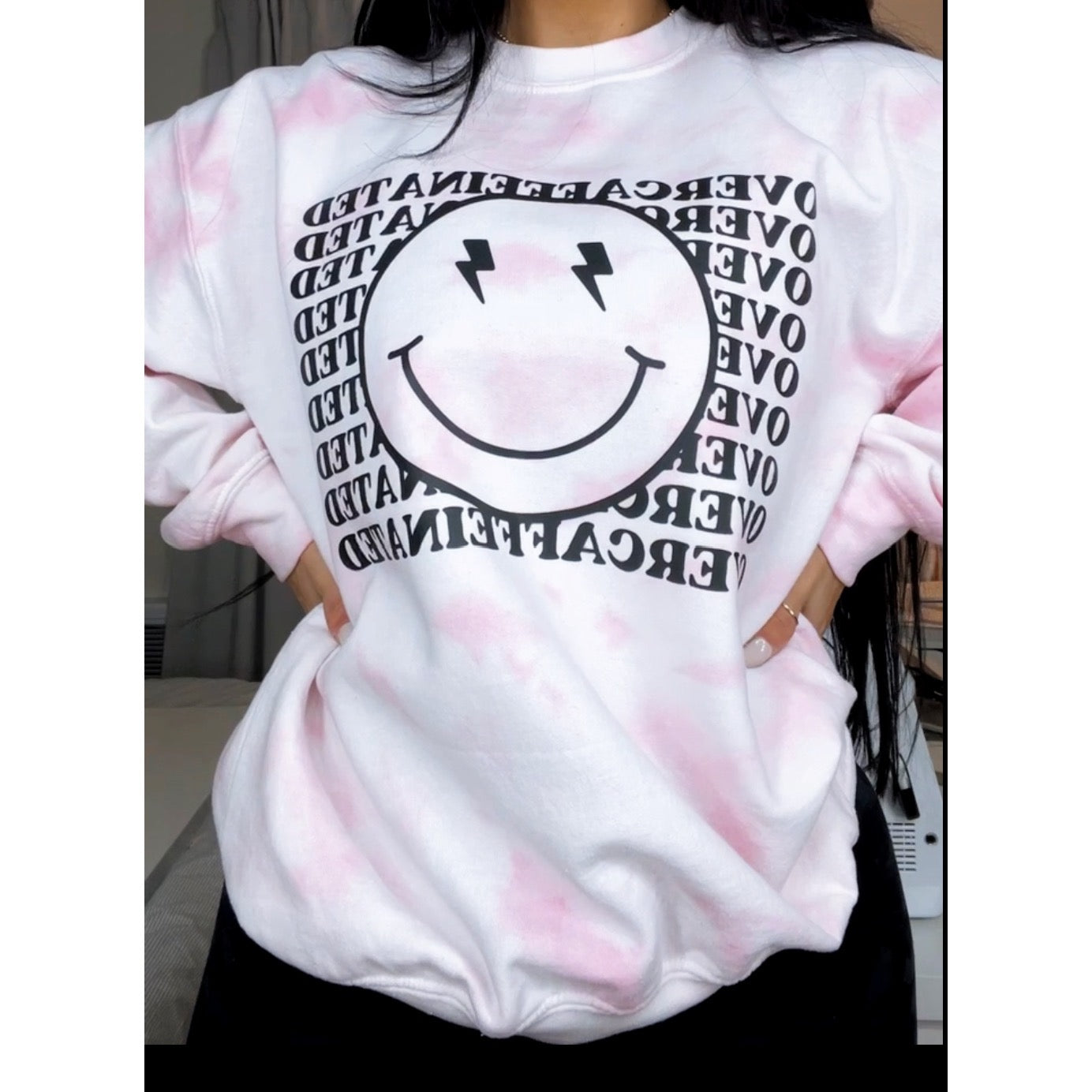 Over Caffeinated tie dye sweatshirt