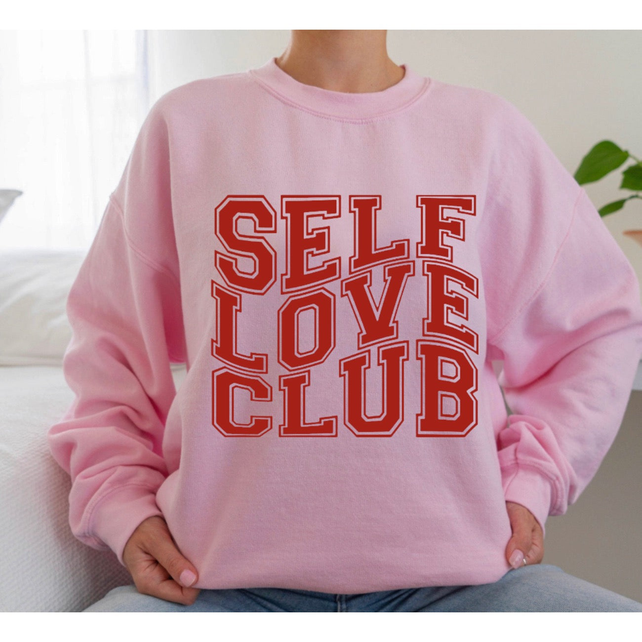 SELF LOVE CLUB SWEATSHIRT