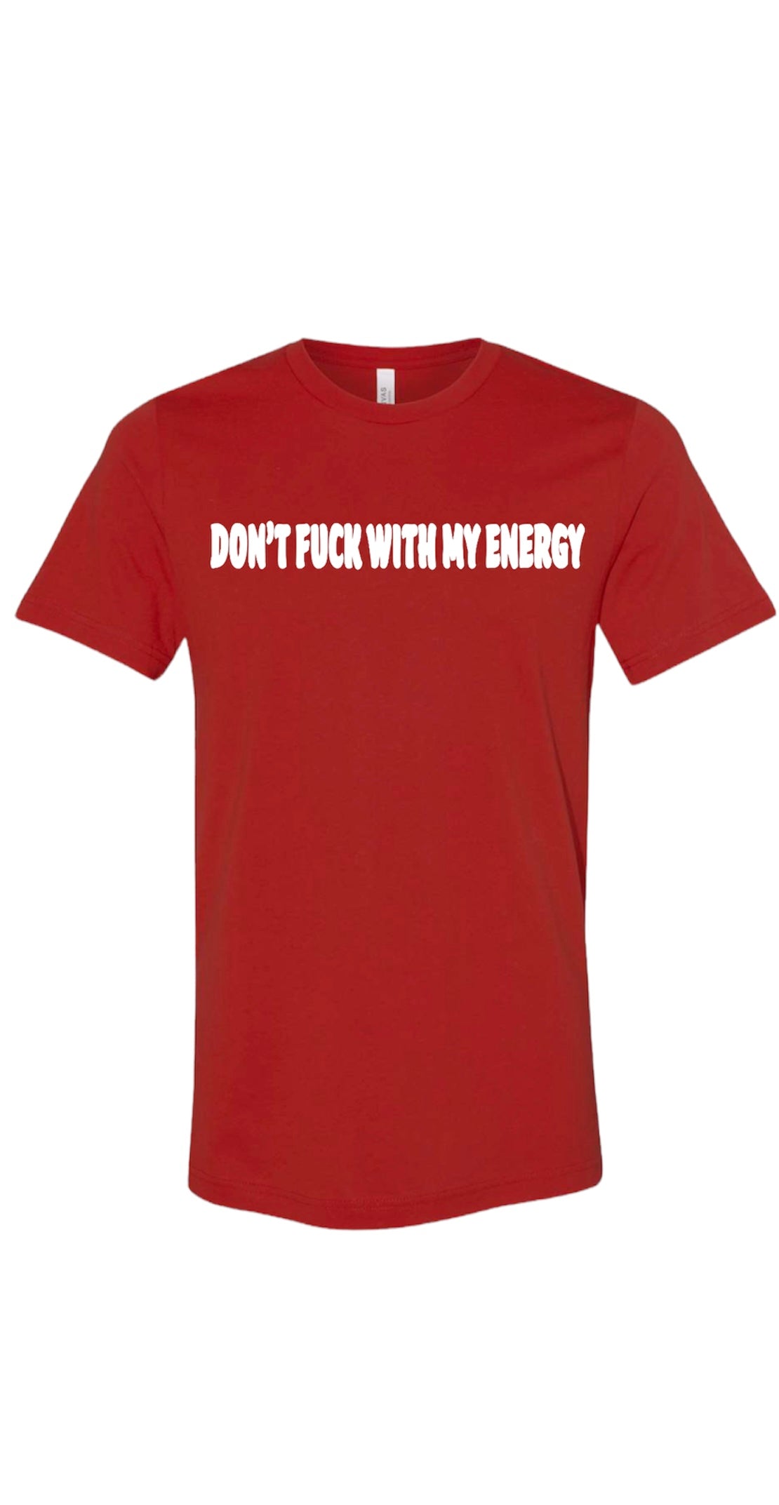 DON’T FUCK WITH MY ENERGY