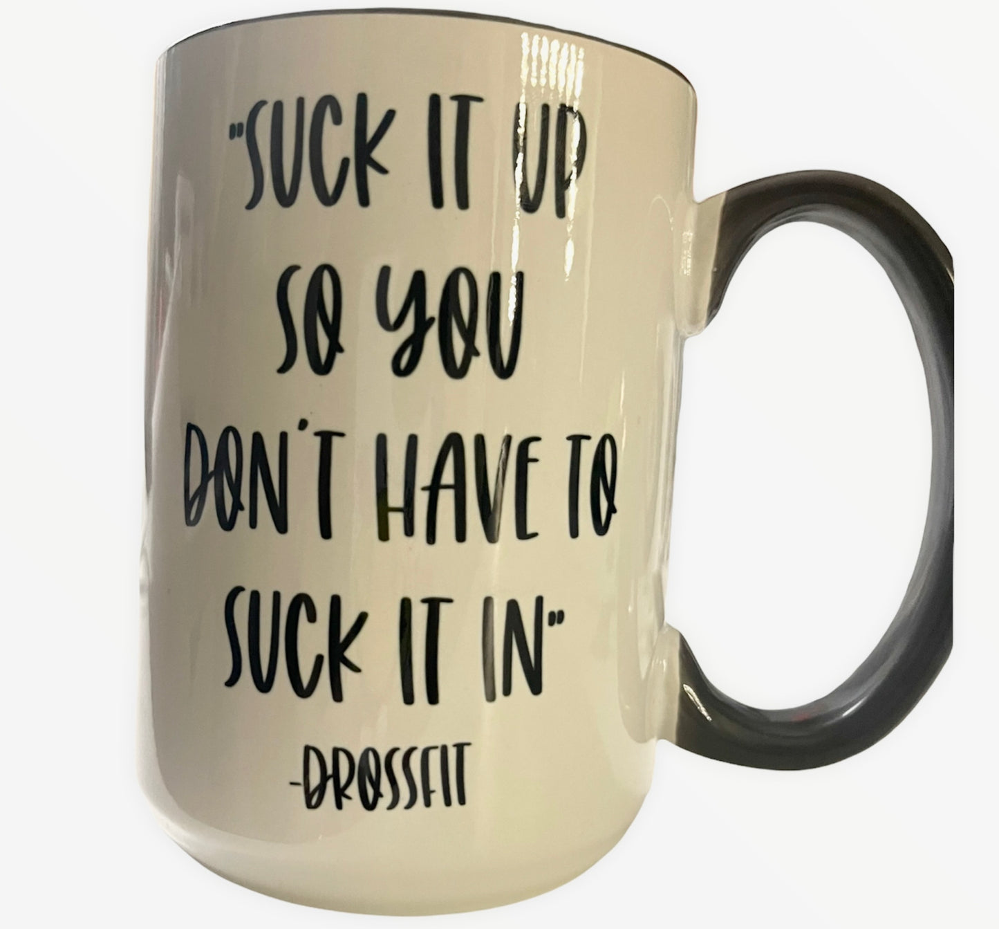 DROSSFIT MUG "suck it up"