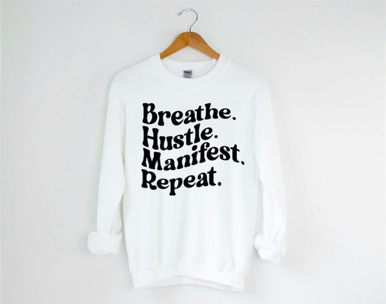 Breathe. Hustle. Manifest. Repeat.