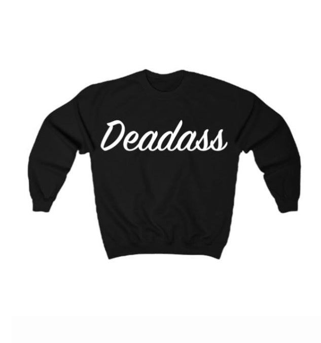 DEADASS sweatshirt