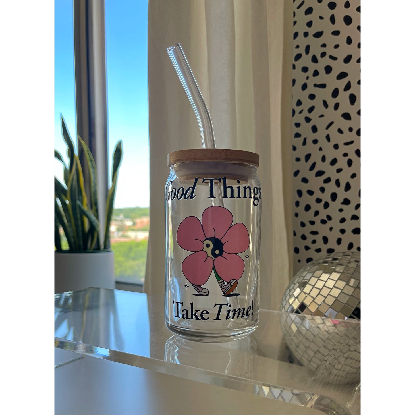 GOOD THINGS TAKE TIME glass can