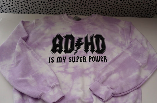 ⚡️ADHD is my super power. (Tie dye)