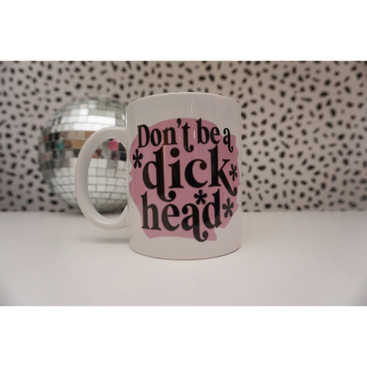 Don’t be a dick (mug)